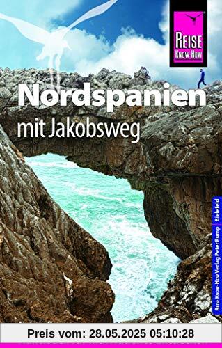 Reise Know-How Reiseführer Nordspanien mit Jakobsweg Reise Know-How Reiseführer Nordspanien mit Jakobsweg