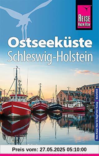 Reise Know-How Reiseführer Ostseeküste Schleswig-Holstein Reise Know-How Reiseführer Ostseeküste Schleswig-Holstein