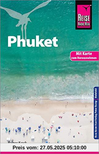 Reise Know-How Reiseführer Phuket mit Karte zum Herausnehmen