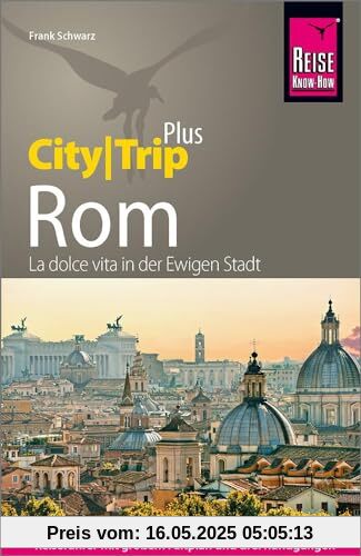 Reise Know-How Reiseführer Rom (CityTrip PLUS): mit Stadtplan und kostenloser Web-App