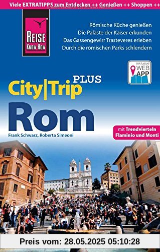 Reise Know-How Reiseführer Rom (CityTrip PLUS): mit Stadtplan und kostenloser Web-App