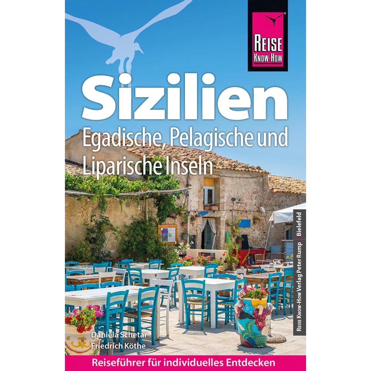Reise Know-How Reiseführer Sizilien und Egadische, Pelagische & Liparische Insel... Reise Know-How Reiseführer Sizilien und Egadische, Pelagische & Liparische Insel... von Reise Know-How Rump GmbH