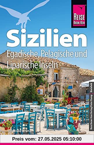 Reise Know-How Reiseführer Sizilien und Egadische, Pelagische & Liparische Inseln Reise Know-How Reiseführer Sizilien und Egadische, Pelagische & Liparische Inseln