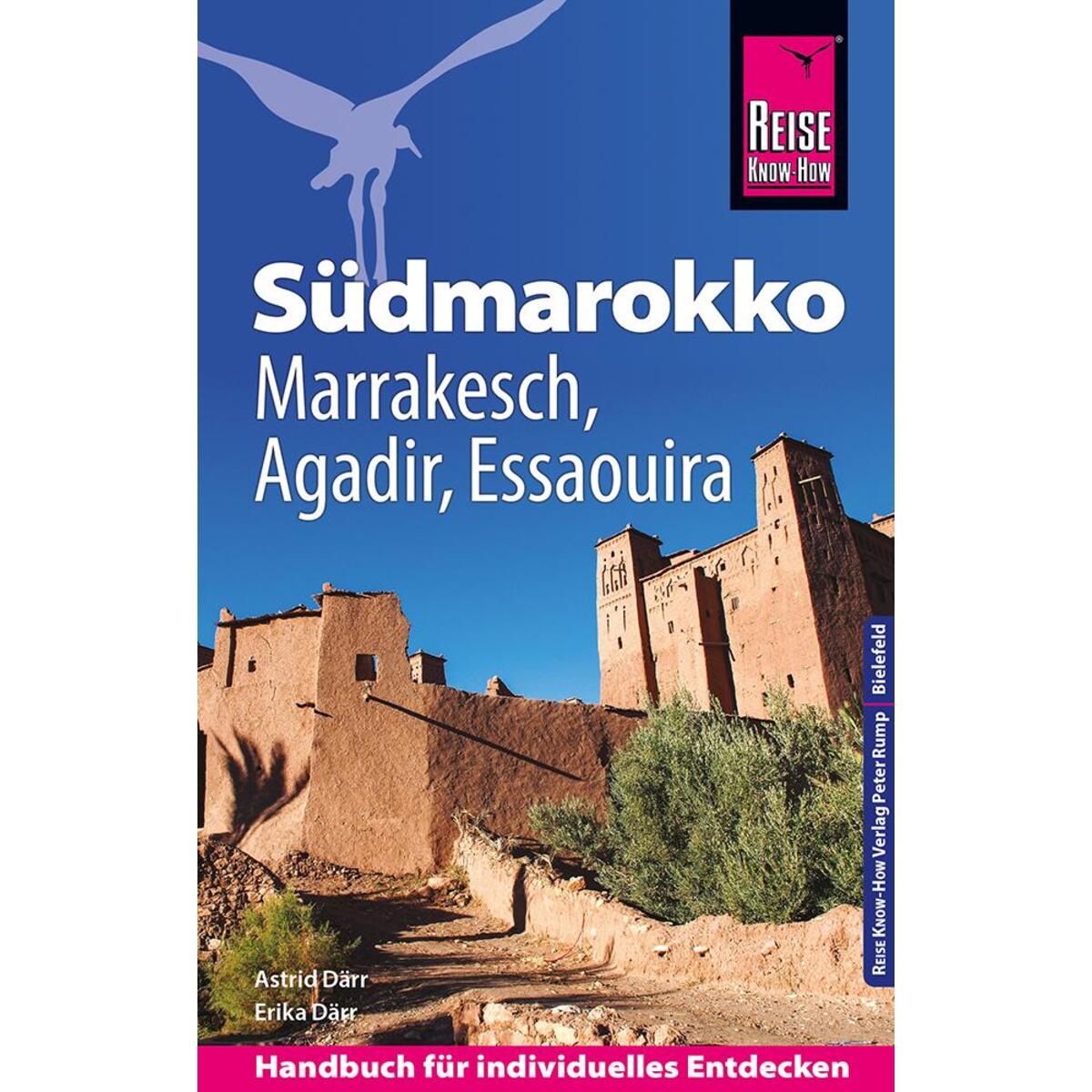Reise Know-How Reiseführer Südmarokko mit Marrakesch, Agadir und Essaouira von Reise Know-How Rump GmbH