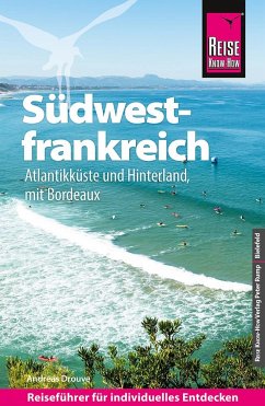 Reise Know-How Reiseführer Südwestfrankreich - Atlantikküste und Hinterland (mit Bordeaux) von Reise Know-How Verlag Peter Rump