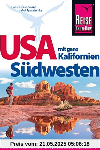 Reise Know-How Reiseführer USA Südwesten mit ganz Kalifornien
