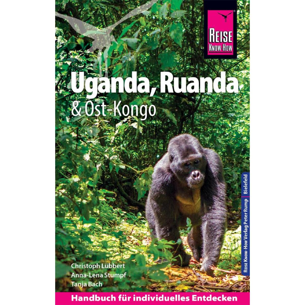 Reise Know-How Reiseführer Uganda, Ruanda, Ost-Kongo von Reise Know-How Rump GmbH
