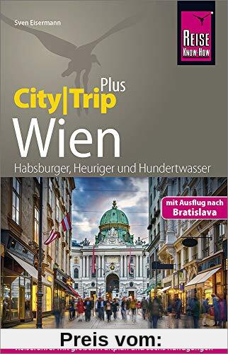 Reise Know-How Reiseführer Wien (CityTrip PLUS): mit Stadtplan und kostenloser Web-App