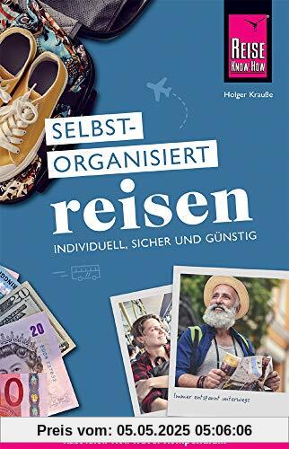 Reise Know-How Selbstorganisiert Reisen : individuell, sicher und günstig (Sachbuch)