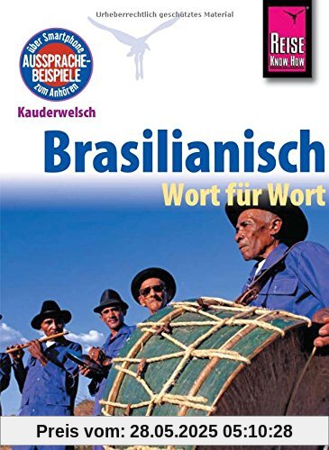 Reise Know-How Sprachführer Brasilianisch - Wort für Wort: Kauderwelsch-Band 21 Reise Know-How Sprachführer Brasilianisch - Wort für Wort: Kauderwelsch-Band 21