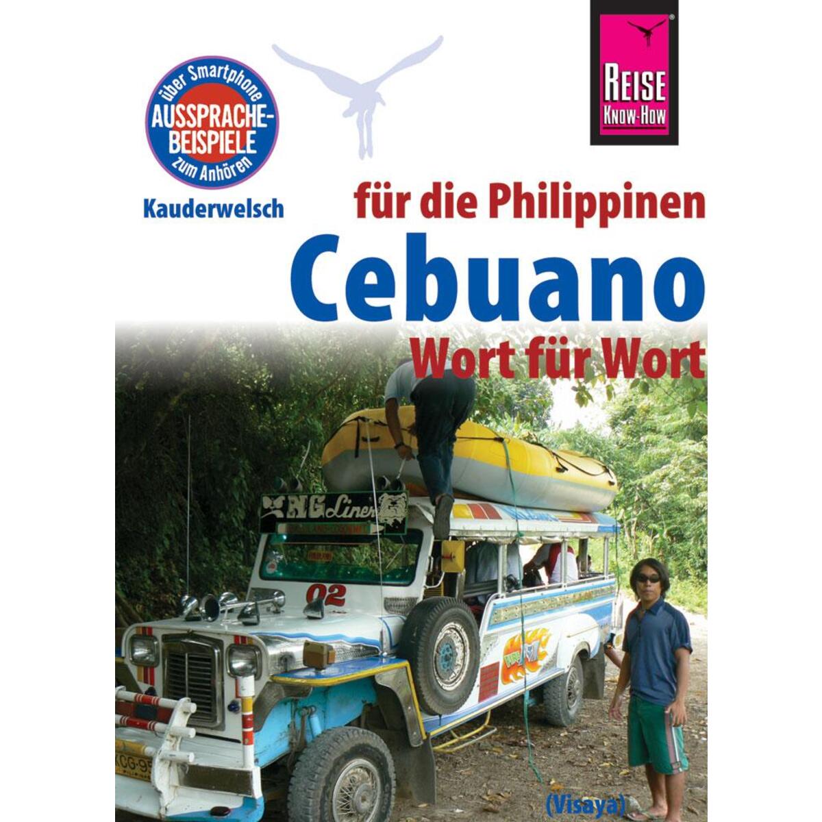 Reise Know-How Sprachführer Cebuano (Visaya) für die Philippinen - Wort für Wort von Reise Know-How Rump GmbH