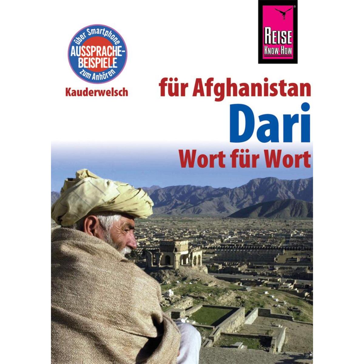 Reise Know-How Sprachführer Dari für Afghanistan - Wort für Wort Reise Know-How Sprachführer Dari für Afghanistan - Wort für Wort von Reise Know-How Rump GmbH