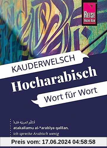 Reise Know-How Sprachführer Hocharabisch - Wort für Wort: Kauderwelsch-Sprachführer von Reise Know-How