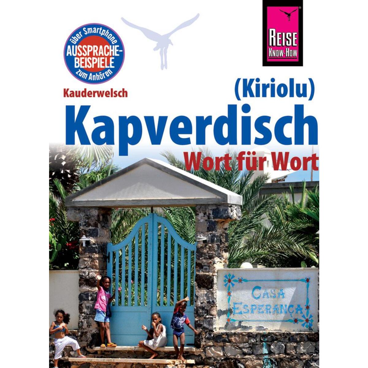 Reise Know-How Sprachführer Kapverdisch (Kiriolu) - Wort für Wort von Reise Know-How Rump GmbH