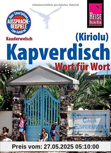 Reise Know-How Sprachführer Kapverdisch (Kiriolu) - Wort für Wort: Kauderwelsch-Band 212