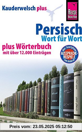 Reise Know-How Sprachführer Persisch (Farsi) - Wort für Wort plus Wörterbuch mit über 8.000 Einträgen (Kauderwelsch)