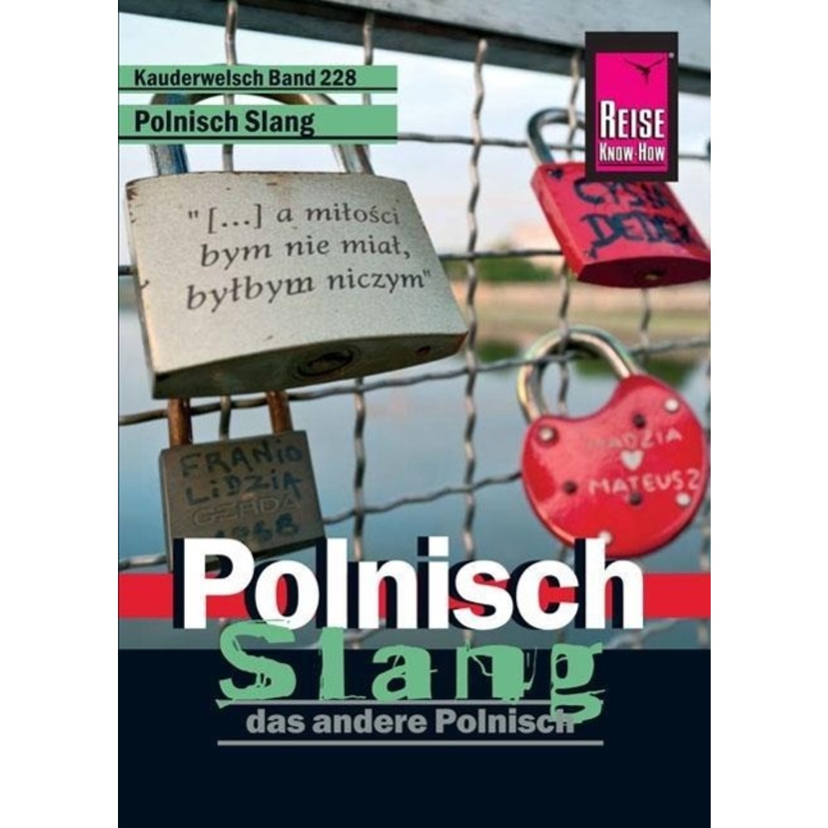 Reise Know-How Sprachführer Polnisch Slang - das andere Polnisch Reise Know-How Sprachführer Polnisch Slang - das andere Polnisch von Reise Know-How Rump GmbH