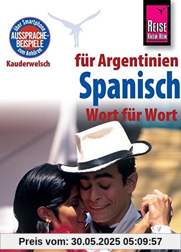 Reise Know-How Sprachführer Spanisch für Argentinien - Wort für Wort: Kauderwelsch-Band 84