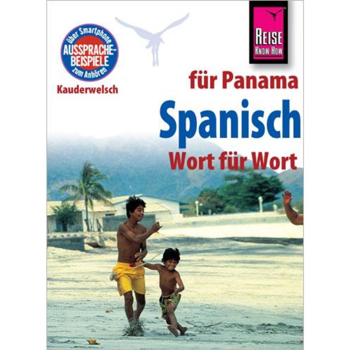Reise Know-How Sprachführer Spanisch für Panama - Wort für Wort Reise Know-How Sprachführer Spanisch für Panama - Wort für Wort von Reise Know-How Rump GmbH