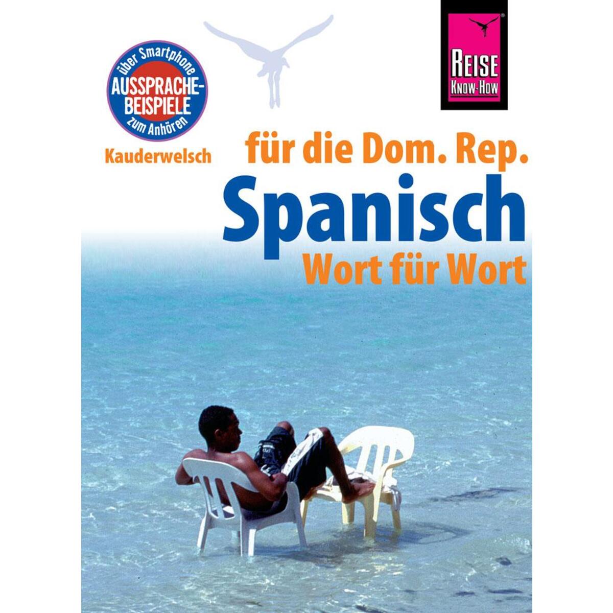 Reise Know-How Sprachführer Spanisch für die Dominikanische Republik - Wort für ... Reise Know-How Sprachführer Spanisch für die Dominikanische Republik - Wort für ... von Reise Know-How Rump GmbH