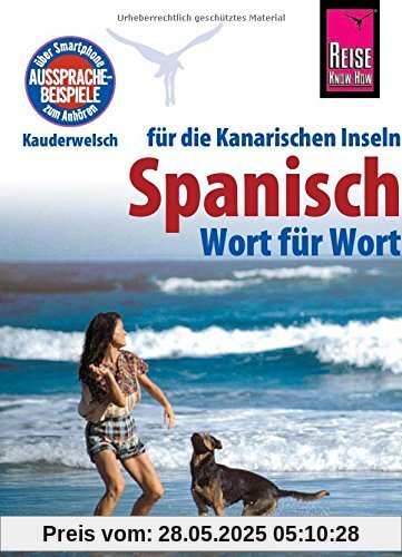 Reise Know-How Sprachführer Spanisch für die Kanarischen Inseln - Wort für Wort: Kauderwelsch-Band 161 Reise Know-How Sprachführer Spanisch für die Kanarischen Inseln - Wort für Wort: Kauderwelsch-Band 161