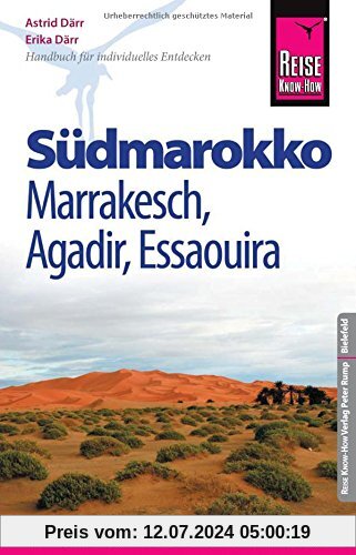 Reise Know-How Südmarokko mit Marrakesch, Agadir und Essaouira: Reiseführer für individuelles Entdecken