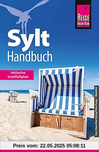 Reise Know-How Sylt - Handbuch mit Faltplan : Reiseführer für individuelles Entdecken Reise Know-How Sylt - Handbuch mit Faltplan : Reiseführer für individuelles Entdecken