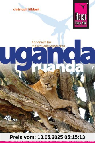 Reise Know-How Uganda, Ruanda: Reiseführer für individuelles Entdecken