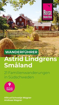 Reise Know-How Wanderführer Astrid Lindgrens Småland : 21 Familienwanderungen in Südschweden von Reise Know-How Verlag Peter Rump