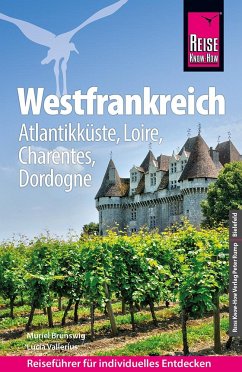 Reise Know-How Reiseführer Westfrankreich - Atlantikküste, Loire, Charentes, Dordogne von Reise Know-How Verlag Peter Rump