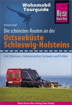 Reise Know-How Wohnmobil-Tourguide Ostseeküste Schleswig-Holstein von Reise Know-How Verlag Peter Rump