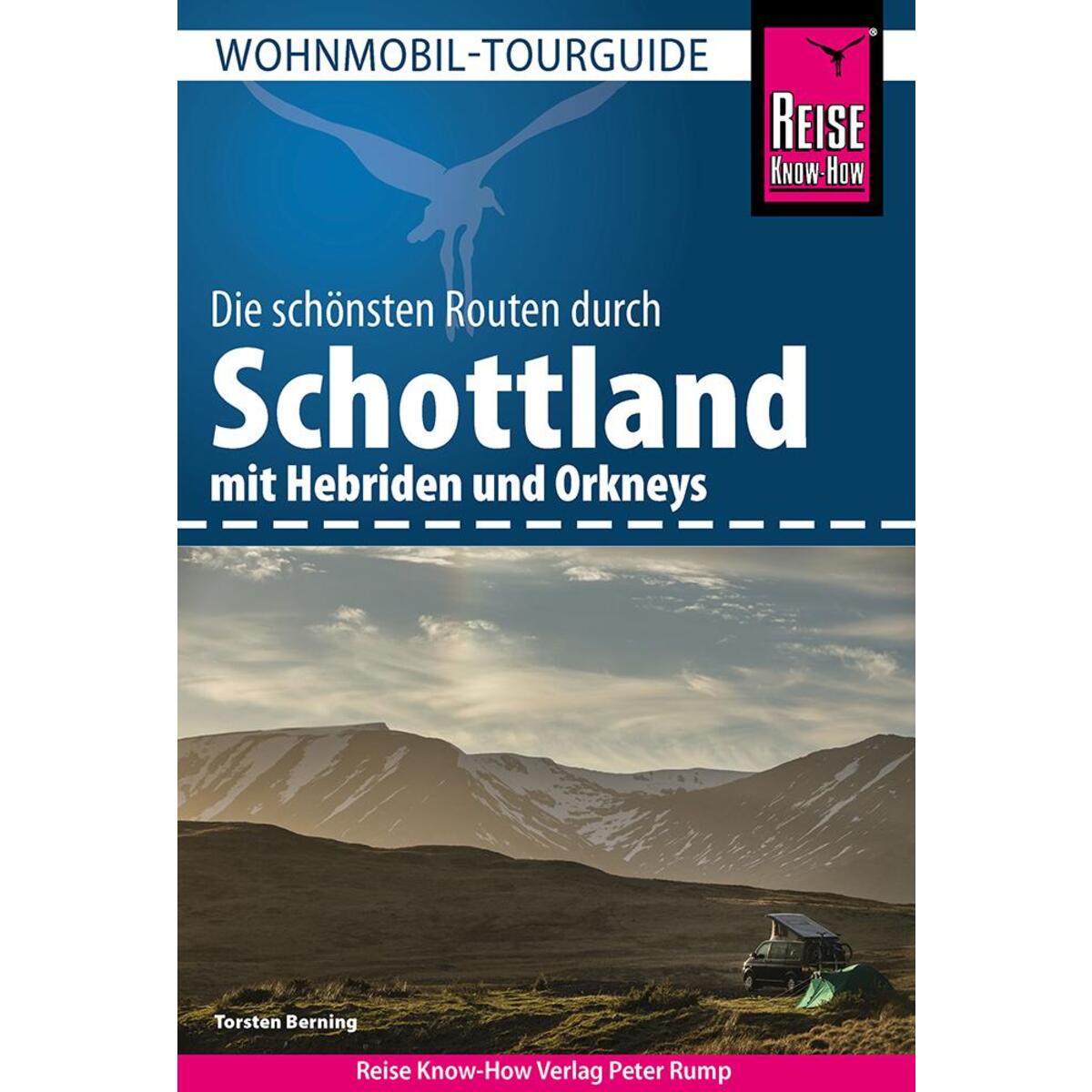 Reise Know-How Wohnmobil-Tourguide Schottland mit Hebriden und Orkneys Reise Know-How Wohnmobil-Tourguide Schottland mit Hebriden und Orkneys von Reise Know-How Rump GmbH