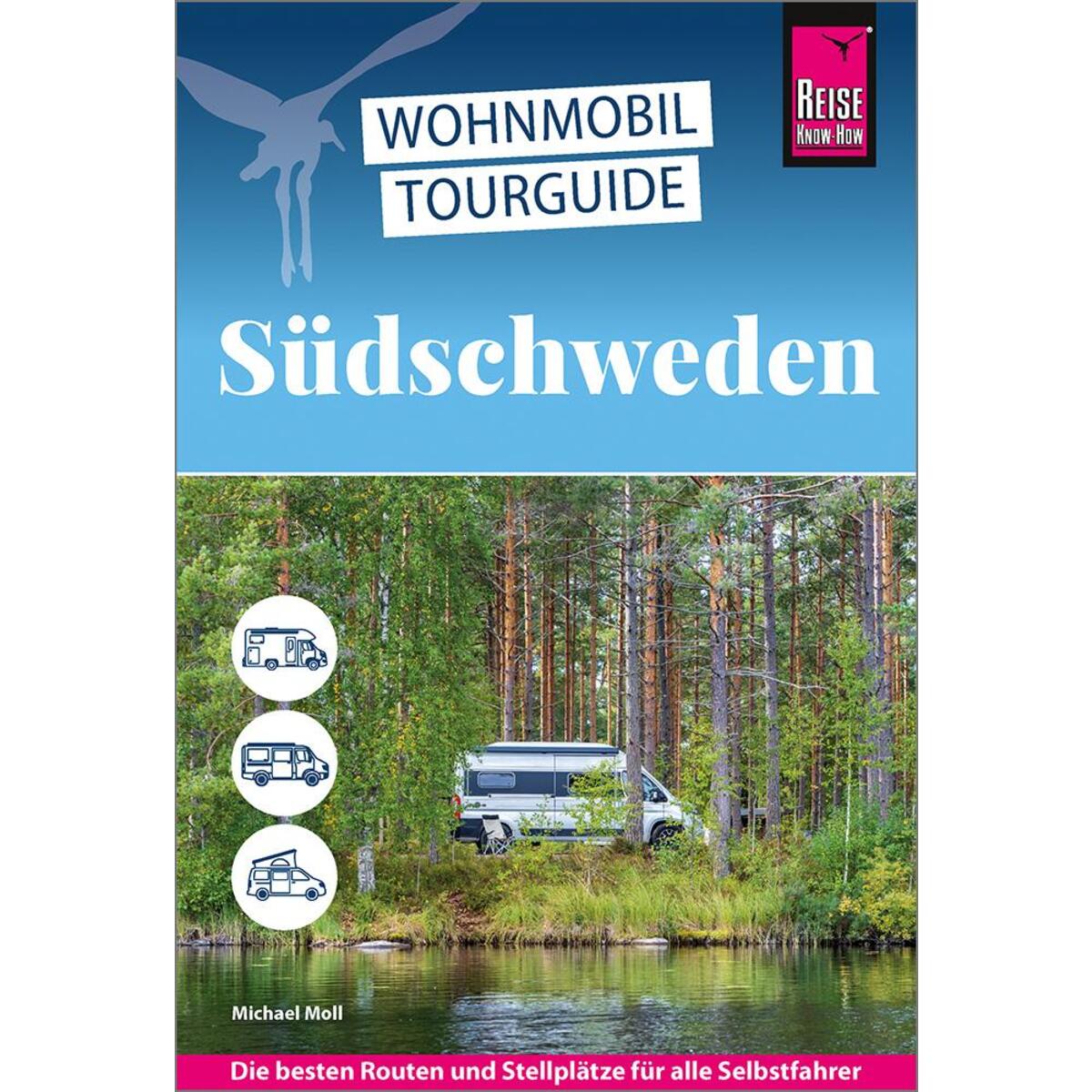 Reise Know-How Wohnmobil-Tourguide Südschweden Reise Know-How Wohnmobil-Tourguide Südschweden von Reise Know-How Rump GmbH