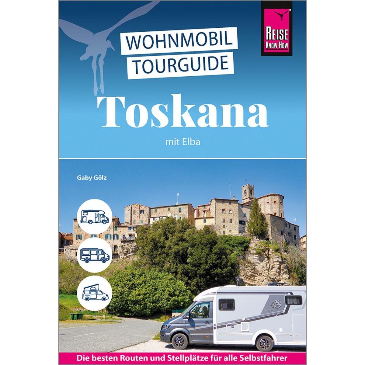 Reise Know-How Wohnmobil-Tourguide Toskana mit Elba von Reise Know-How Rump GmbH