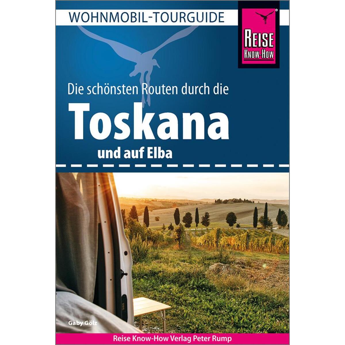 Reise Know-How Wohnmobil-Tourguide Toskana und Elba Reise Know-How Wohnmobil-Tourguide Toskana und Elba von Reise Know-How Rump GmbH