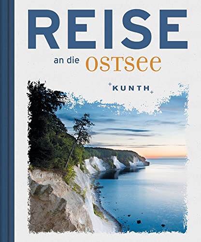 Reise an die Ostsee (KUNTH Reise nach …)