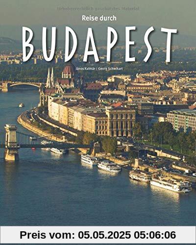 Reise durch Budapest: Ein Bildband mit über 200 Bildern auf 140 Seiten - STÜRTZ Verlag