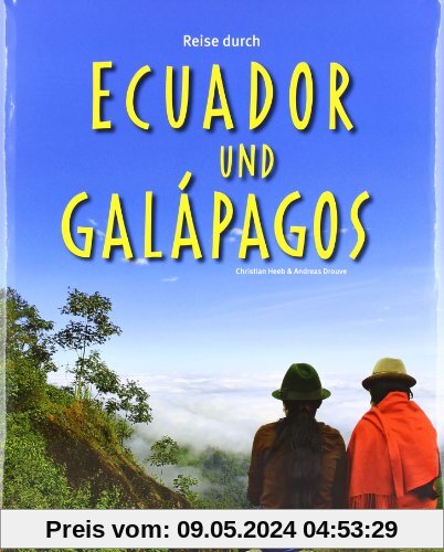 Reise durch ECUADOR und GALÁPAGOS - Ein Bildband mit über 240 Bildern - STÜRTZ Verlag