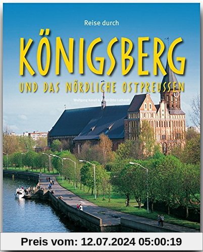 Reise durch KÖNIGSBERG und das nördliche OSTPREUSSEN - Ein Bildband mit über 210 Bildern - STÜRTZ Verlag