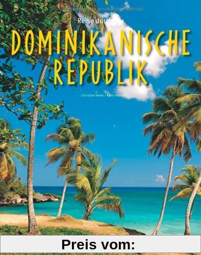 Reise durch die DOMINIKANISCHE REPUBLIK - Ein Bildband mit über 190 Bildern - STÜRTZ Verlag