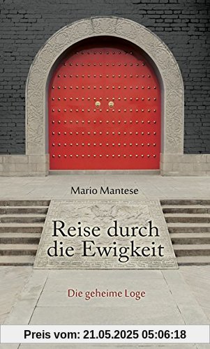 Reise durch die Ewigkeit: Die geheime Loge