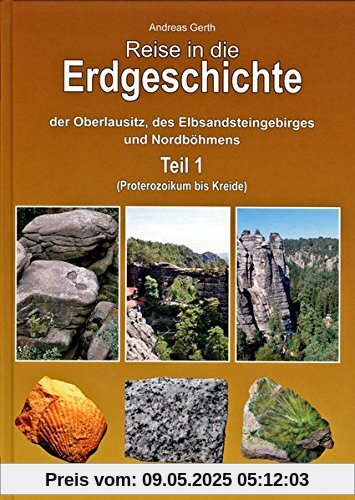 Reise in die Erdgeschichte der Oberlausitz, des Elbsandsteingebirges und Nordböhmens Teil 1