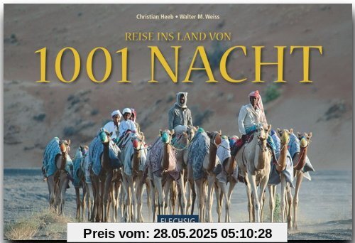 Reise ins Land von 1001 Nacht - OMAN - VEREINIGTE ARABISCHE EMIRATE - JEMEN - JORDANIEN - ÄGYPTEN - MAROKKO - Ein Panorama-Bildband mit 260 Bildern - FLECHSIG Reise ins Land von 1001 Nacht - OMAN - VEREINIGTE ARABISCHE EMIRATE - JEMEN - JORDANIEN - ÄGYPTEN - MAROKKO - Ein Panorama-Bildband mit 260 Bildern - FLECHSIG