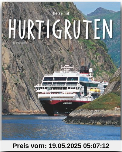 Reise mit HURTIGRUTEN - Ein Bildband mit über 200 Bildern - STÜRTZ Verlag Reise mit HURTIGRUTEN - Ein Bildband mit über 200 Bildern - STÜRTZ Verlag