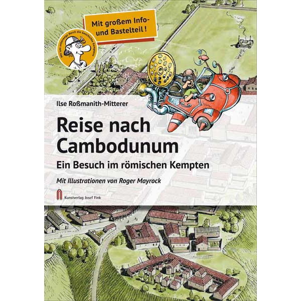 Reise nach Cambodunum Reise nach Cambodunum von Fink Kunstverlag Josef