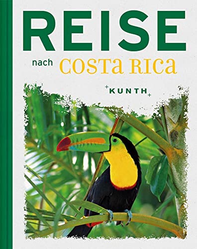 Reise nach Costa Rica (KUNTH Reise nach …)