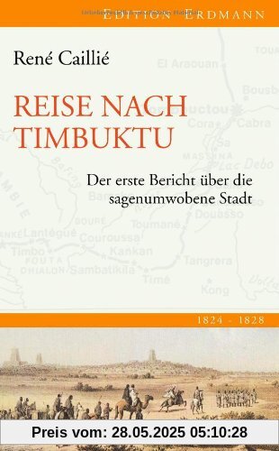 Reise nach Timbuktu: Der erste Bericht über die sagenumwobene Stadt Reise nach Timbuktu: Der erste Bericht über die sagenumwobene Stadt