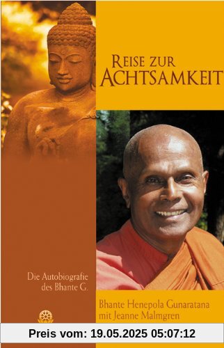 Reise zur Achtsamkeit: Die Autobiographie des Bhante G.