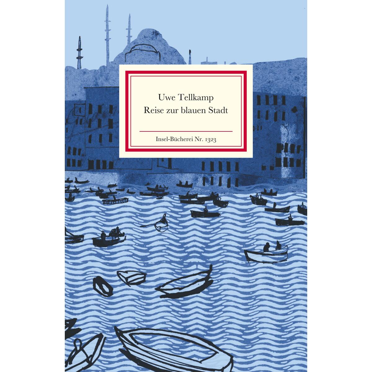 Reise zur blauen Stadt Reise zur blauen Stadt von Insel Verlag GmbH