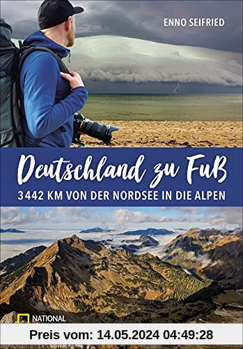 Reiseabenteuer: Deutschland zu Fuß. 3442 Km von der Nordsee in die Alpen. Von Nord nach Süd: die Geschichte einer einmaligen Wanderung durch Deutschland.
